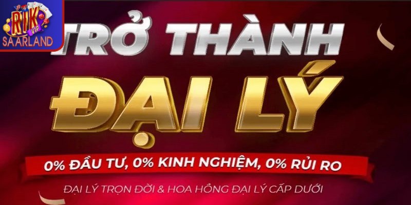 Đại lý Rikvip có chính sách hoa hồng khủng và hấp dẫn